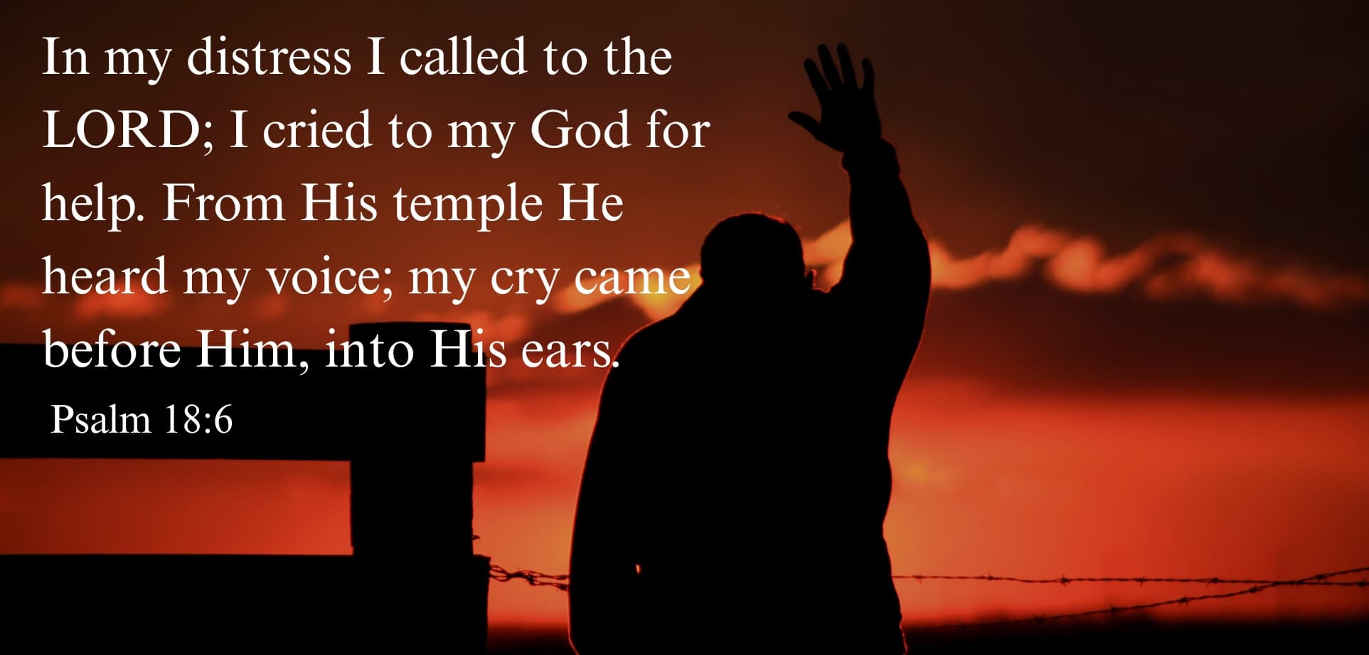 Psalm 18 verse 6