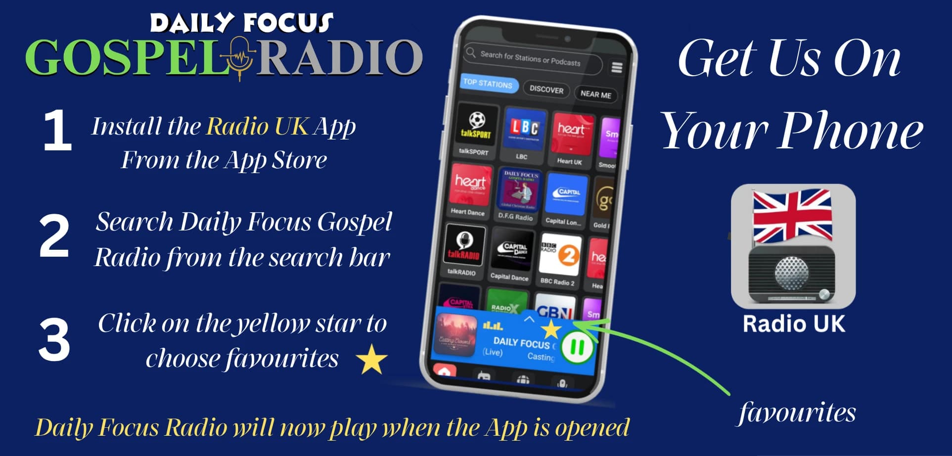 Get Daily Focus Gospel Radio on your phone: install the Radio UK app, search for Daily Focus Gospel Radio and tap the star to add it to favourites